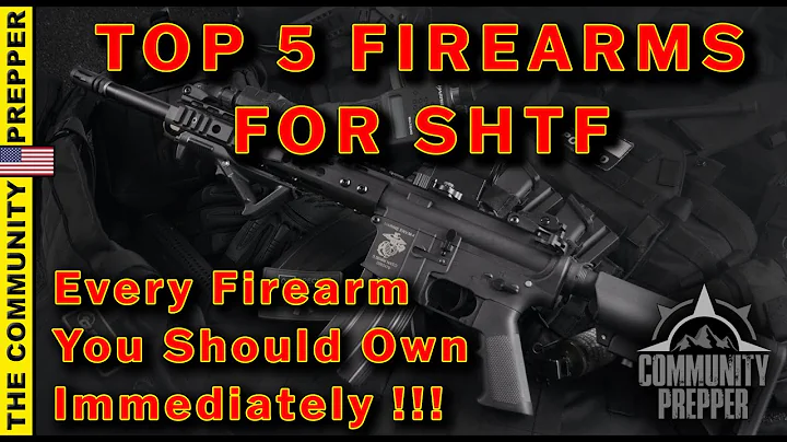 The Best Top 5 Guns for SHTF.  What Firearms Will YOU Need to Survive?!?!