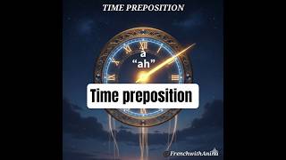 À Time Trap 😵 French A1 Time Preposition #FrenchwithAnina 🇫🇷