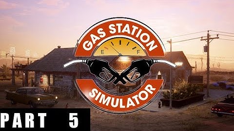 GAS  STATION SIMULATOR Gameplay Walkthrough Part 5 FULL GAME [1080p 60FPS CZ/TIT ] - No Commentary