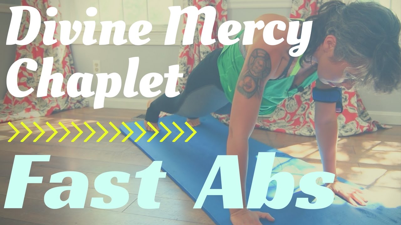 Divine Mercy Chaplet + 10-Minute Core workout! mercy me
