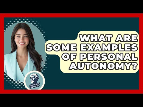 What Is Personal Autonomy In Simple Terms