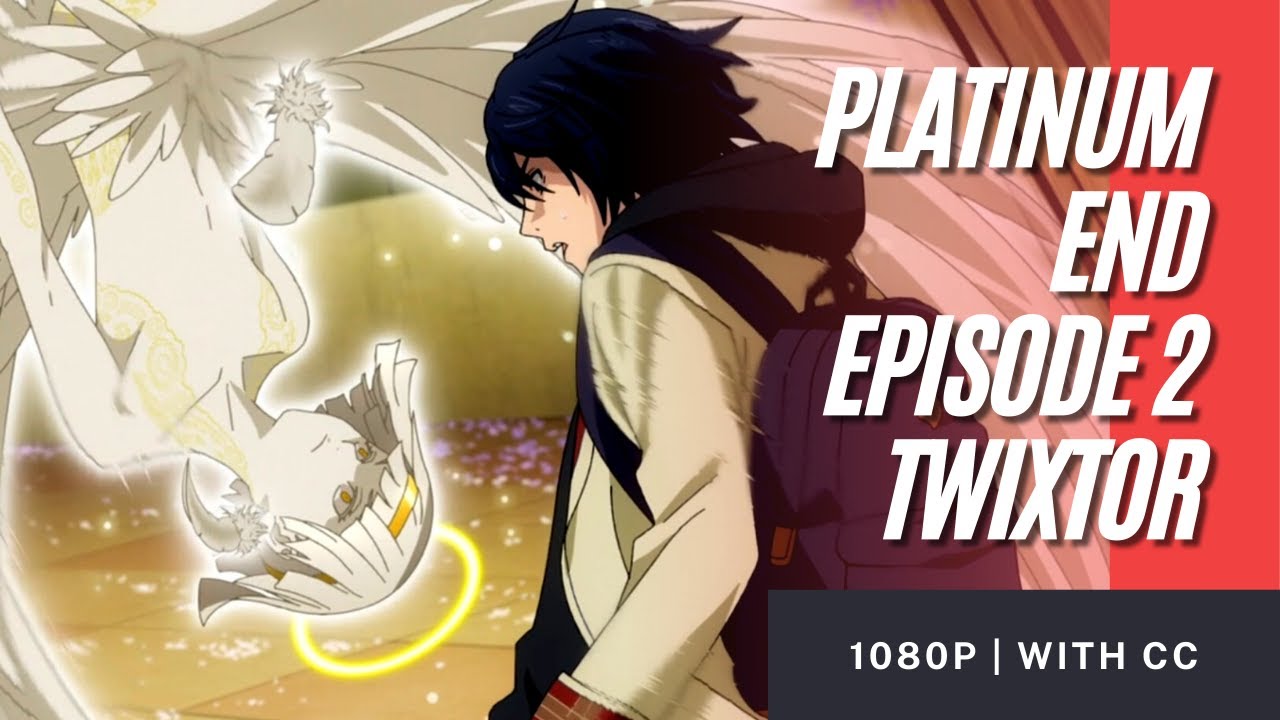 Platinum End Ep 2 Twixtor Clips 1080p | With CC Free