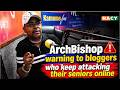 ArchBishop warning to bloggers who keep attacking their seniors|Wakirumba|Kameme Fm|Gathemba