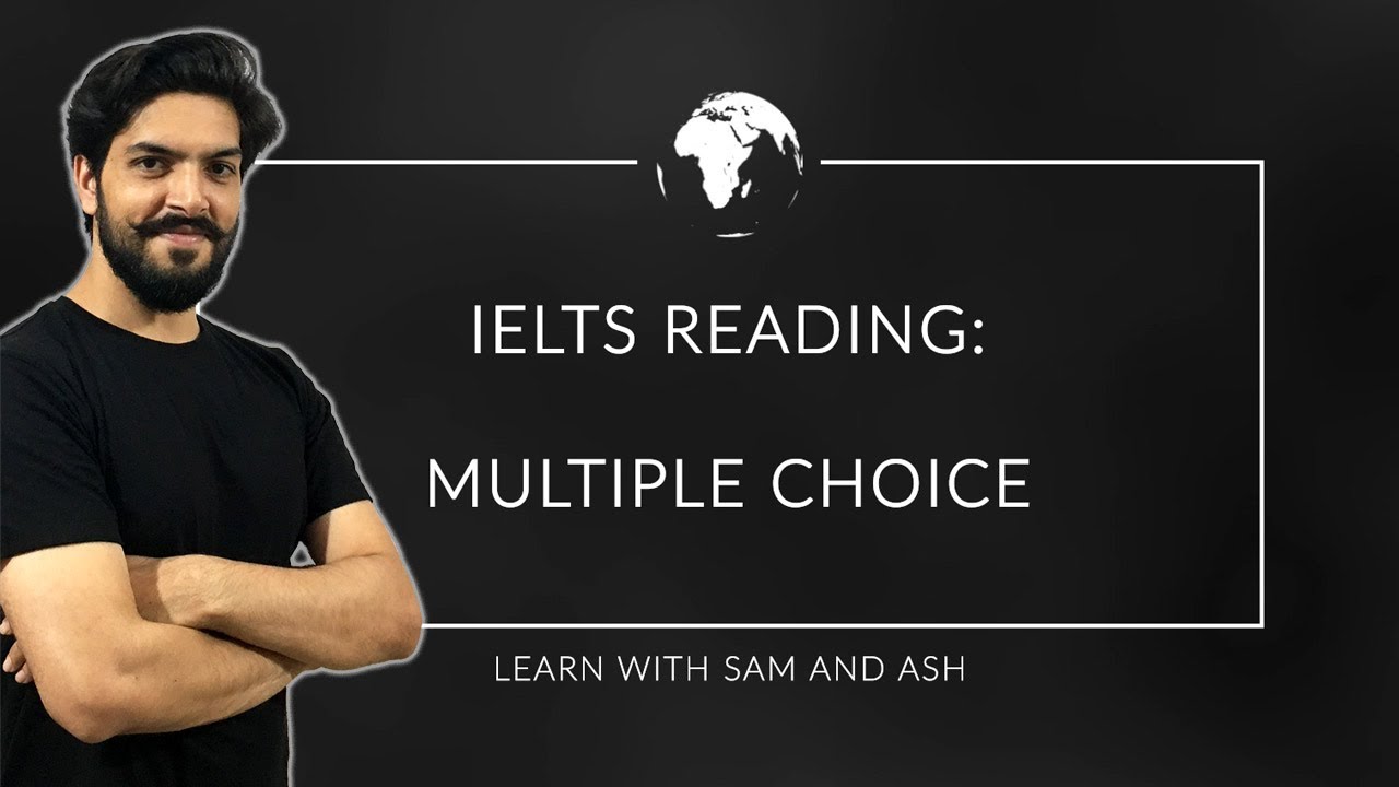 IELTS Reading - Multiple Choice - IELTS Full Course 2020 - Session 19