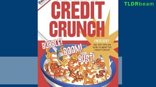 Credit Crunch Explained: Causes, Effects, and Real-Life Examples