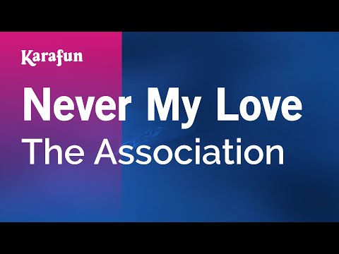 Never My Love - The Association | Karaoke Version | KaraFun