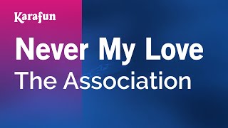 Never My Love - The Association | Karaoke Version | KaraFun chords