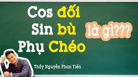 Giá trị Lượng Giác Góc Liên Quan Đặc Biệt (Toán 11 - SGK Mới) | Thầy Nguyễn Phan Tiến