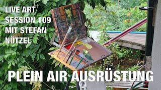 LIVE ART SESSION 109 | PLEIN AIR AUSRÜSTUNG