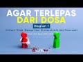 Agar Terlepas dari Dosa Bagian 1 - Ustadz Johan Saputra Halim, M.H.I. - Ceramah Singkat