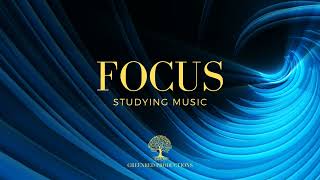 Background Music for Studying, Deep Focus Music for Better Concentration