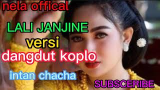 LALI JANJINE DANGDUT KOPLO intan chacha