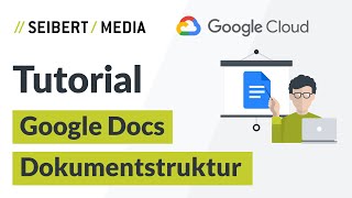 Dokumentstruktur in Google Docs | Google Workspace Tutorial