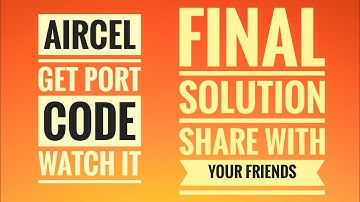 Aircel Problems & Solutions New way to Get Port code
