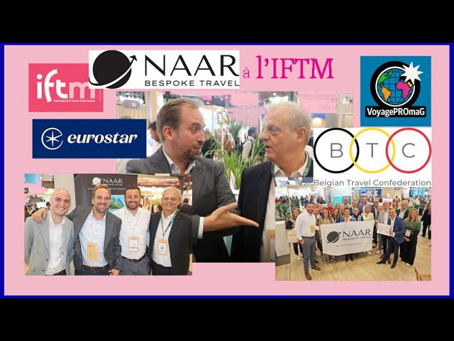 Avec NAAR (et Eurostar) Ã l'IFTM Top Resa 2025