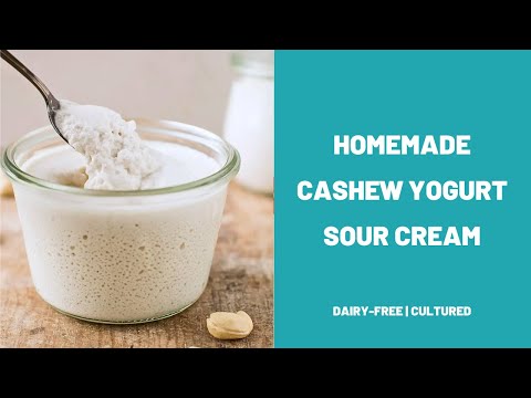 Homemade Cashew Yogurt or Sour Cream [Vegan]