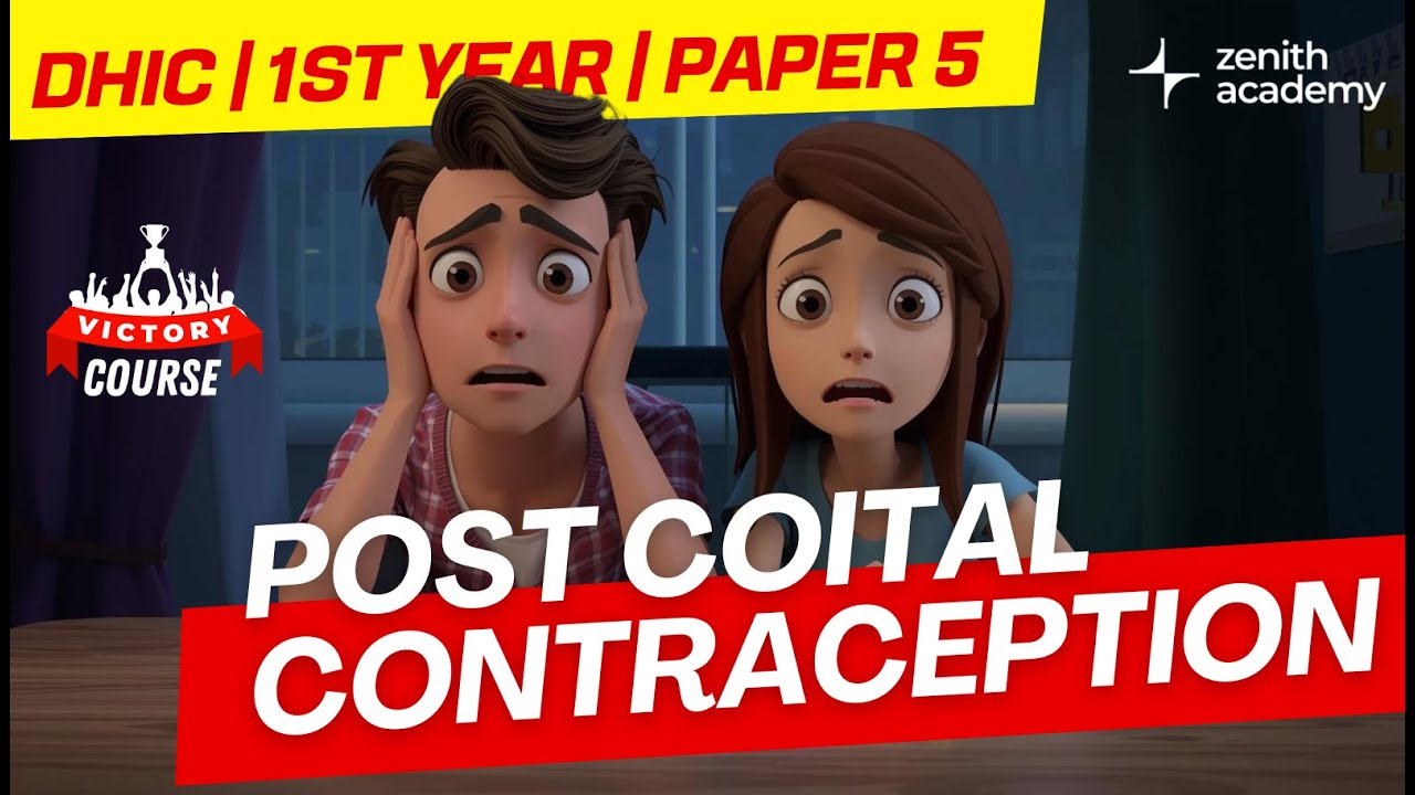 POST COITALCONTRACEPTION (DHIC 1st yr | Paper 5) | Zenith Academy | VICTORY COURSE