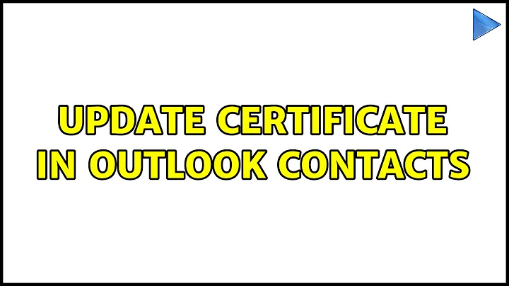 Update certificate in Outlook contacts (4 Solutions!!)