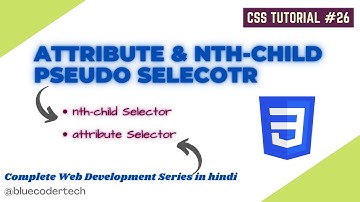 How to Use nth-child and attribute Selectors in CSS | Advanced CSS Tutorial | Learn Web Dev #43