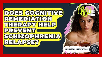 Does Cognitive Remediation Therapy Help Prevent Schizophrenia Relapse?