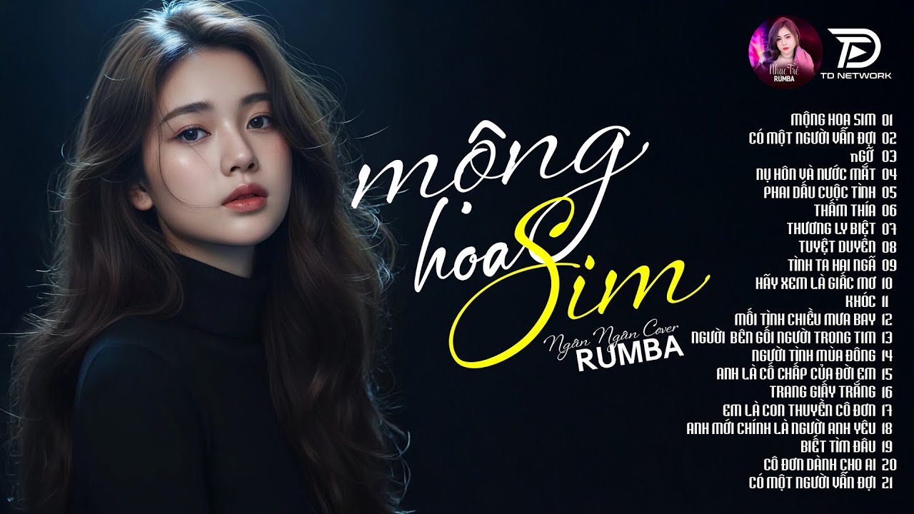 MỘNG HOA SIM, THƯƠNG LY BIỆT - ALBUM RUMBA XUẤT SẮC NHẤT 2025 - NGÂN NGÂN COVER CỰC HÓT