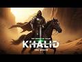The Story of Khalid Ibn Walid | The Sword of Allah