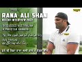 Rana ali shan interview 2022  kabaddi super star  episode 1