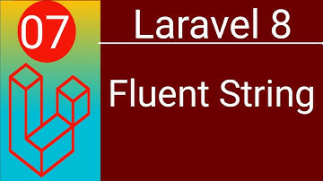 Laravel 8 Basic to Advance Bangla Tutorial | Fluent String | P -07