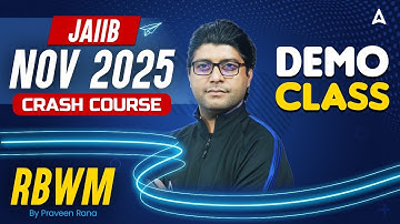 JAIIB NOV 2025 | CRASH COURSE | RBWM DEMO CLASS BY PRAVEEN RANA