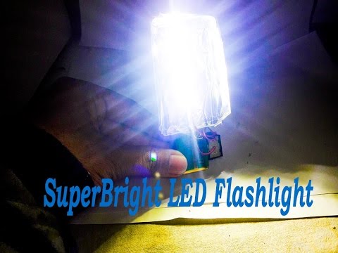 How to make SuperBright LED Flashlight at Home