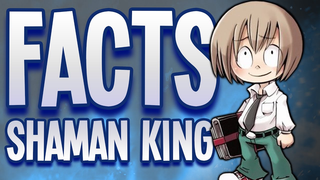 10 Shaman King Facts You May Not Know Youtube 10 Shaman King Facts You May Not Know Youtube