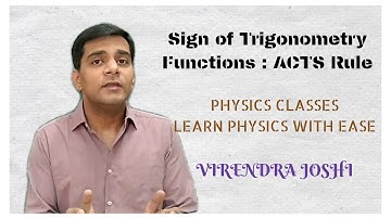 Sign of Trigonometry Functions | ACTS Rule | Physics Classes | Virendra Joshi