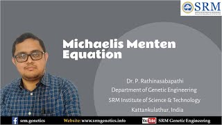 Michaelis-Menten Equation | Enzyme Engineering | Dr.P.Rathinasabapathi | SRMGenetics