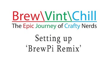 Setting Up our BrewPi Remix