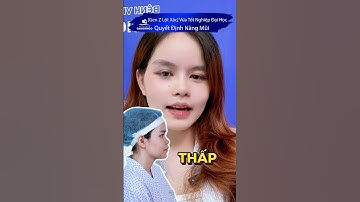 [Gen Z Lột Xác] Vừa Tốt Nghiệp Đại Học – Quyết Định Nâng Mũi Để Bước Vào Đời #short #nangmui #mui