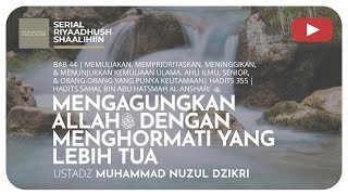 1244. MENGAGUNGKAN ALLAH DENGAN MENGHORMATI YANG LEBIH TUA | Riyaadhush Shaalihiin