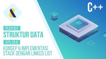 #5B Konsep dan Implementasi Stack dengan Linked List di C++ | STRUKTUR DATA