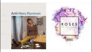 Anti-Hero x Roses (Mashup) - Taylor Swift & The Chainsmokers
