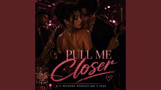 Pull me closer - B.V records production