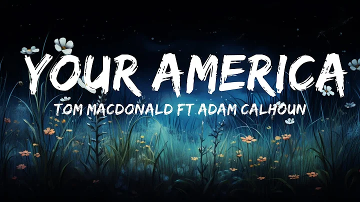 Tom Macdonald ft Adam Calhoun - Your America (Lyrics)  | 1 Hour Version - Today Top Hit