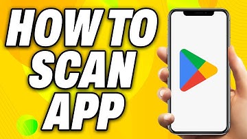 How To Scan App on Playstore (2025) - Quick Fix
