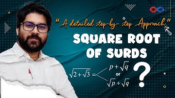 Square root of a surd | Step-by-Step guide | Simplification of Surds