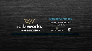 WakeWorks Apprenticeship Signing Ceremony - Spring 2021