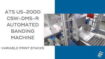 Multiple Sizes Print Stacks US-2000 CSW-DMS-R Automated Banding System