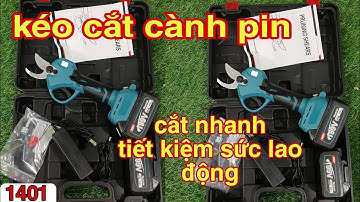 kéo cắt cành pin - máy cắt cành pin cắt nhanh tiết kiệm sức lao động