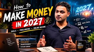 How to Make Money in 2027 💰 | Skills, Freelancing & Online Income | Future of Work