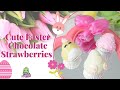 Cute Easter Chocolate Strawberries Step By Step