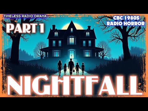 NIGHTFALL Part 1 CBC Radio S Horror Anthology