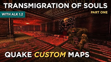 Quake Maps - Transmigration of Souls (part 1)