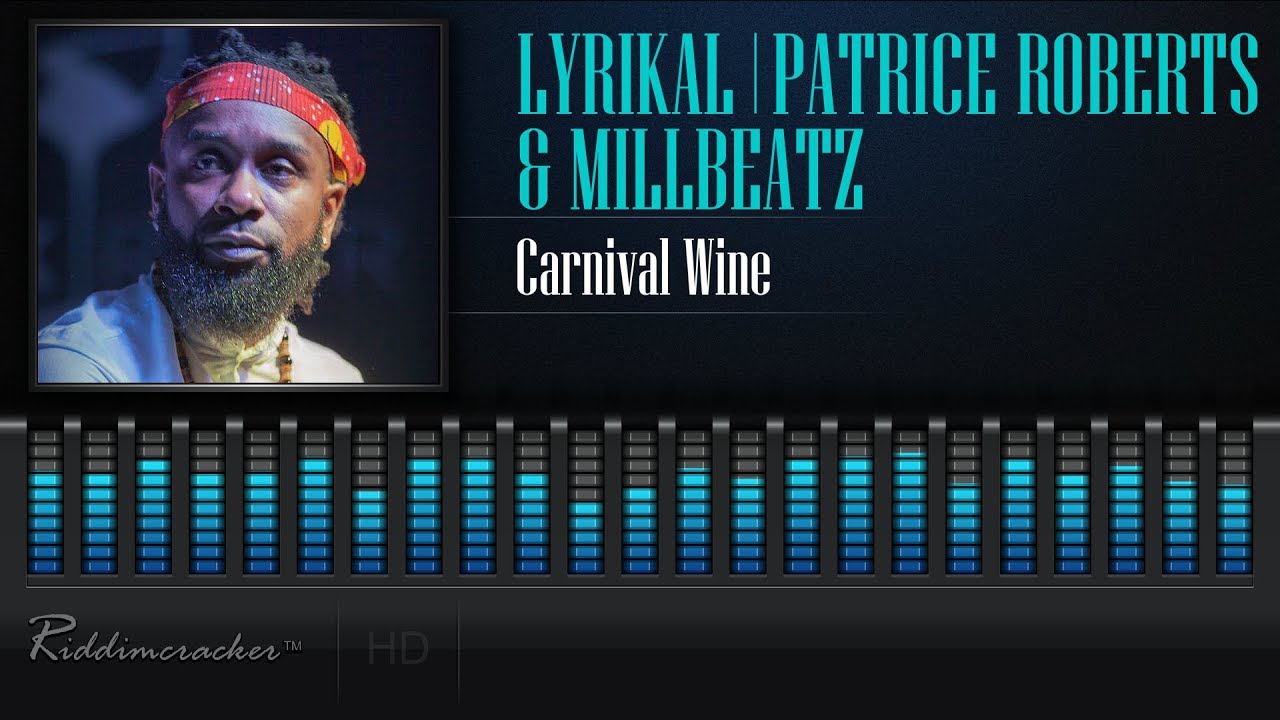 Lyrikal x Patrice Roberts x Millbeatz Criminal Wine [2018 Soca] [HD